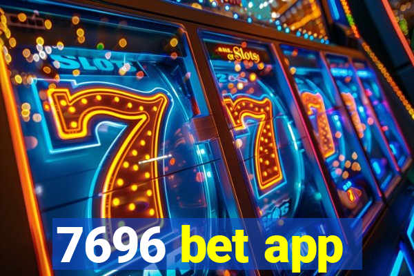 7696 bet app